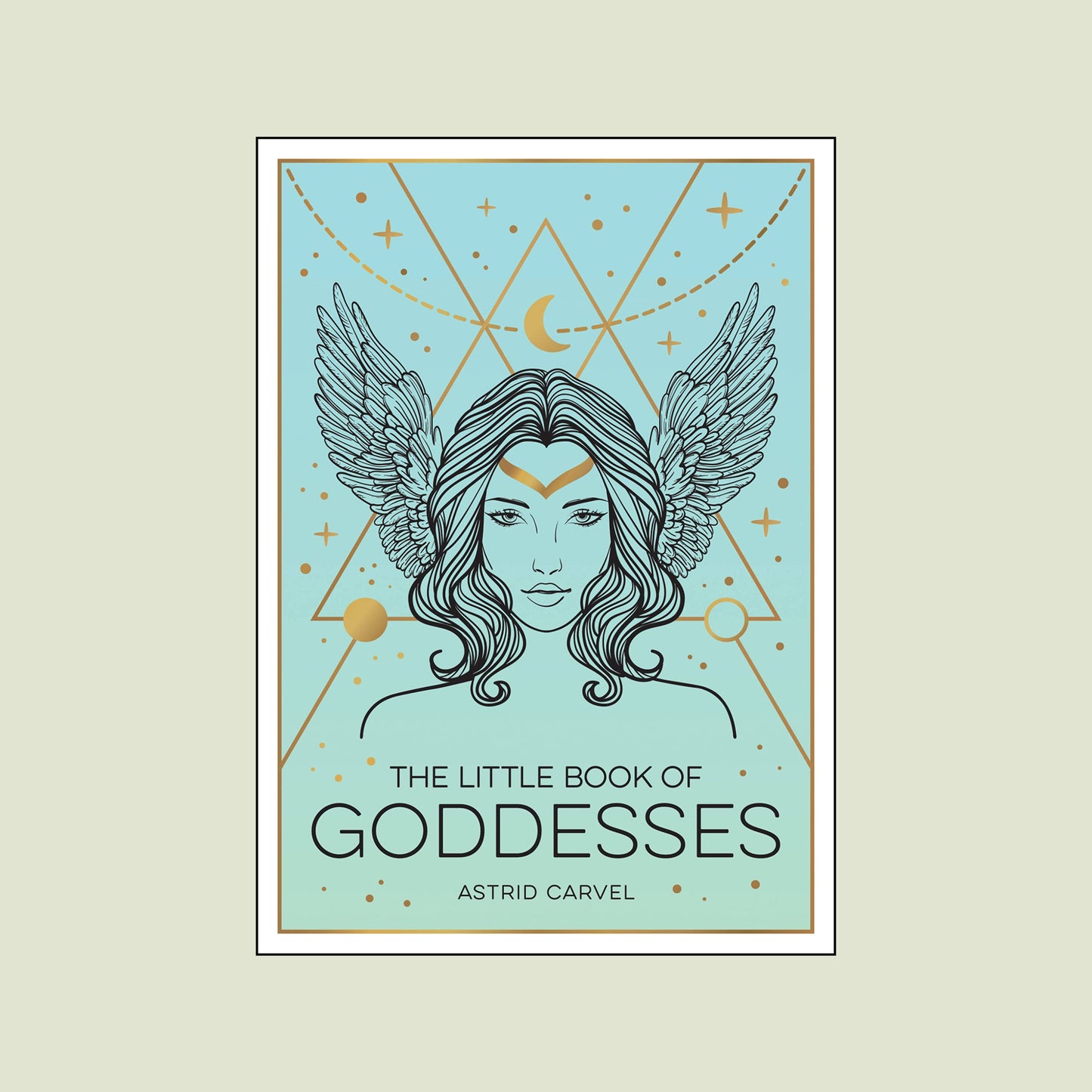 The Little Book of Goddesses: An Empowering Introduction to Glorious Goddesses